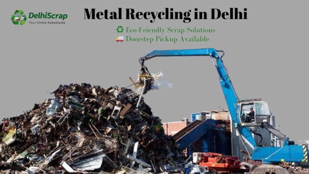 Metal Recycling in Delhi